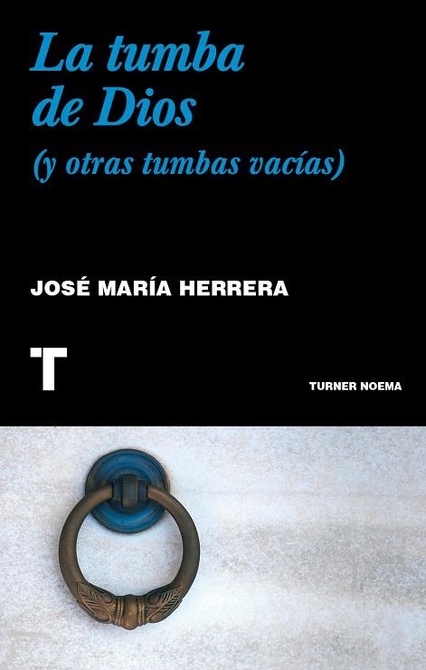 LA TUMBA DE DIOS | 9788418895623 | HERRERA, JOSÉ MARÍA