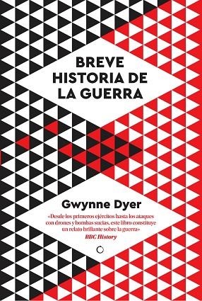 BREVE HISTORIA DE LA GUERRA | 9788412407662 | DYER, GWYNNE