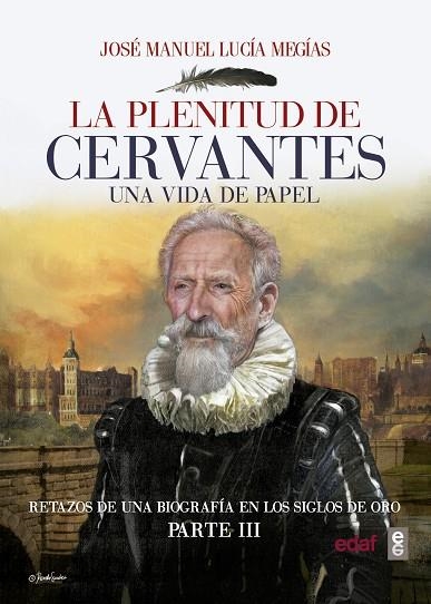 LA PLENITUD DE CERVANTES | 9788441438903 | LUCÍA MEGÍAS, JOSÉ MANUEL