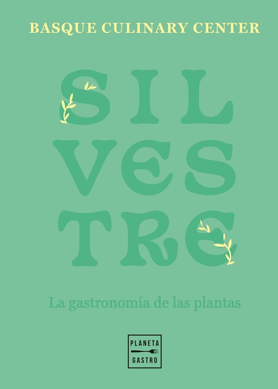 SILVESTRE | 9788408257790 | BASQUE CULINARY CENTER