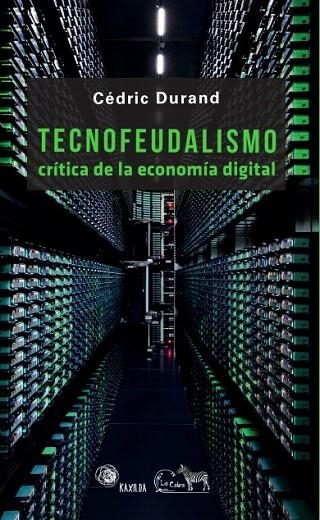 TECNOFEUDALISMO | 9789873621901 | CÉDRIC DURAND