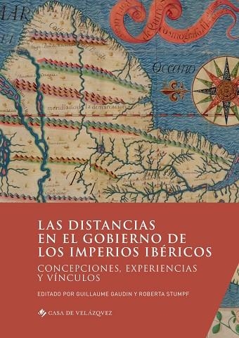 LAS DISTANCIAS EN EL GOBIERNO DE LOS IMPERIOS IBÉRICOS | 9788490963449 | VARIOS AUTORES