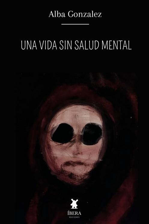 UNA VIDA SIN SALUD MENTAL | 9789893731505 | ALBA GONZALEZ