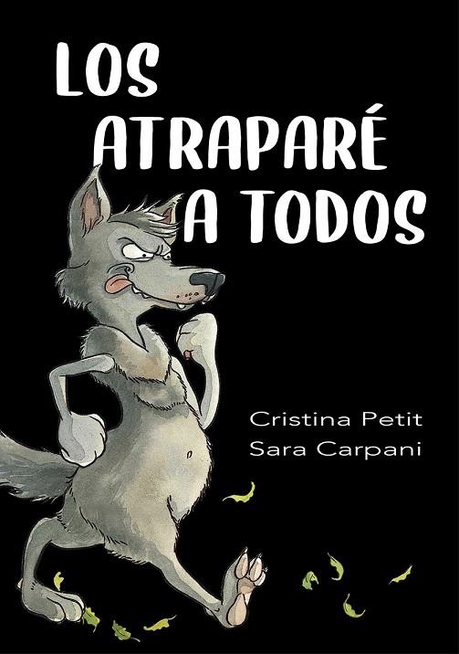 LOS ATRAPARÉ A TODOS | 9788491455806 | PETIT, CRISTINA