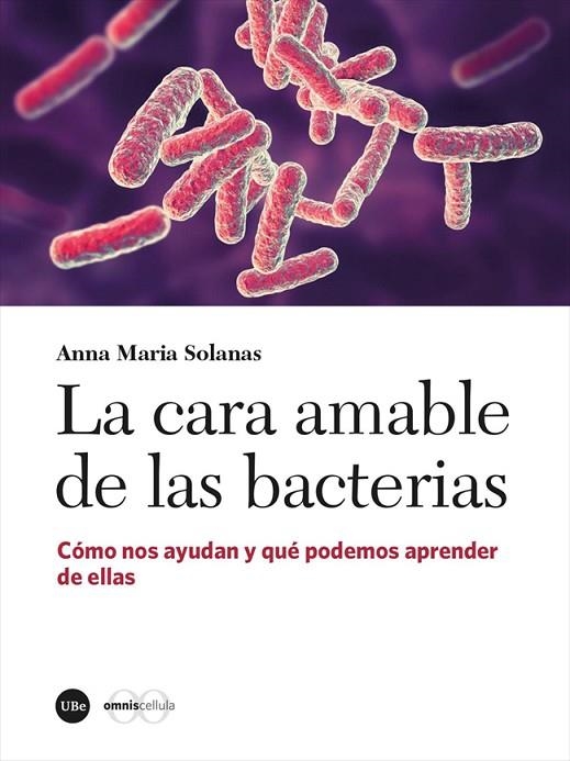 LA CARA AMABLE DE LAS BACTERIAS | 9788491687450 | SOLANAS CÀNOVAS, ANNA MARIA