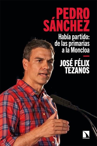 PEDRO SÁNCHEZ | 9788413524702 | FÉLIX TEZANOS, JOSÉ