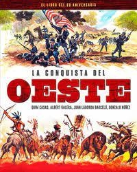 LA CONQUISTA DEL OESTE. EL LIBRO DEL 60 ANIVERSARIO | 9788418181443 | CASAS, QUIM/GALERA, ALBERT/LABORDA BARCELO, JUAN/NUÑEZ, GONZ