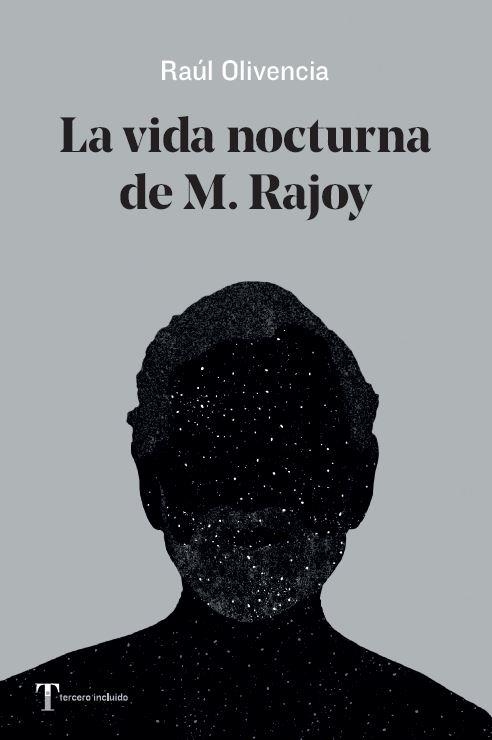 VIDA NOCTURNA DE M. RAJOY, LA | 9788412189469 | OLIVENCIA, RAUL