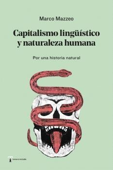 CAPITALISMO LINGÜÍSTICO Y NATURALEZA HUMANA | 9788412189476 | MAZZEO, MARCO