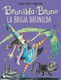 BRUNILDA Y BRUNO. LA BRUJA BRUNILDA (2022) | 9788418075001 | THOMAS, VALERIE/KORKY, PAUL