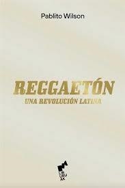 REGGAETON | 9788419234018 | WILSON, PABLITO