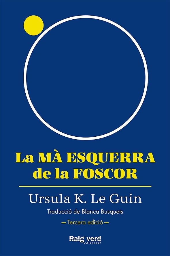 LA MÀ ESQUERRA DE LA FOSCOR (RÚSTICA, 3A EDICIÓ) | 9788419206947 | K. LE GUIN, URSULA