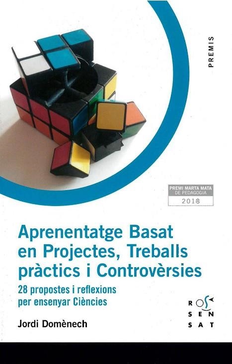 APRENENTATGE BASAT EN PROJECTES, TREBALLS PRÀCTICS I CONTROVÈRSIES | 9788494843686 | DOMÈNECH CASAL, JORDI