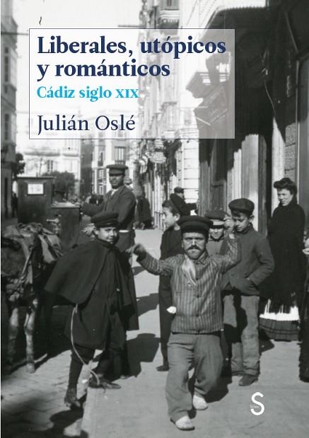 LIBERALES, UTÓPICOS Y ROMÁNTICOS | 9788419077448 | OSLÉ MUÑOZ, JULIÁN