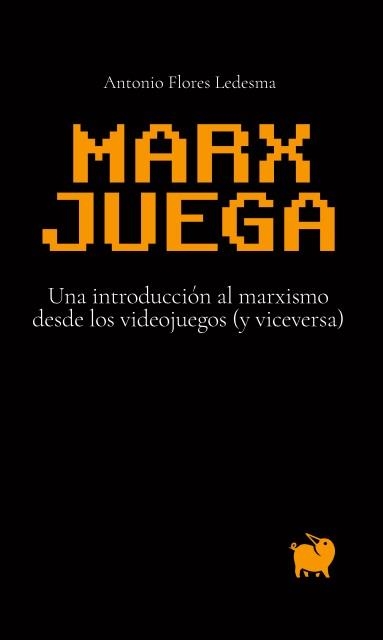 MARX JUEGA | 9788494922350 | FLORES LEDESMA, ANTONIO