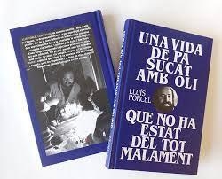 UNA VIDA DE PA SUCAT AMB OLI QUE NO HA ESTAT DEL TOT MALAMENT | 9788409377831 | LLUÍS PORCEL OMAR