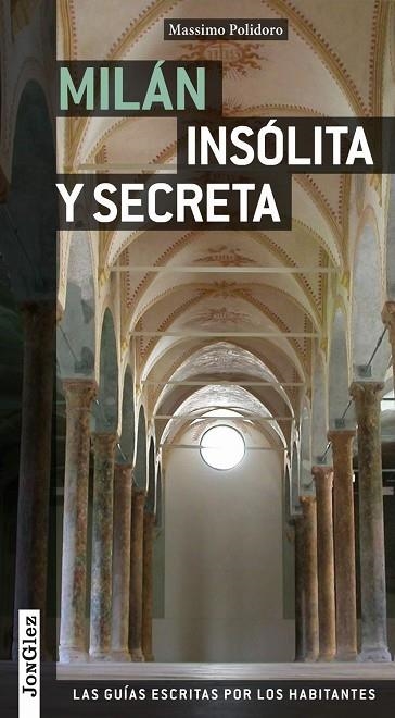 GUÍA MILÁN INSÓLITA Y SECRETA | 9782361950569 | POLIDORO, MASSIMO