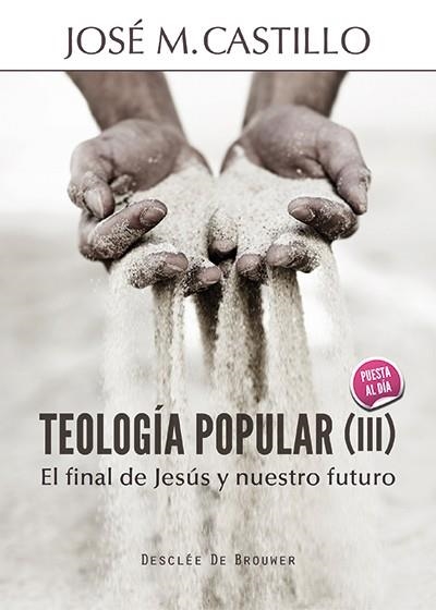 TEOLOGÍA POPULAR (III) | 9788433026613 | CASTILLO SÁNCHEZ, JOSÉ Mª