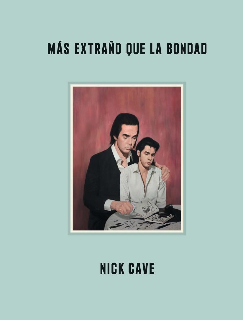 MÁS EXTRAÑO QUE LA BONDAD | 9788418342578 | CAVE, NICK