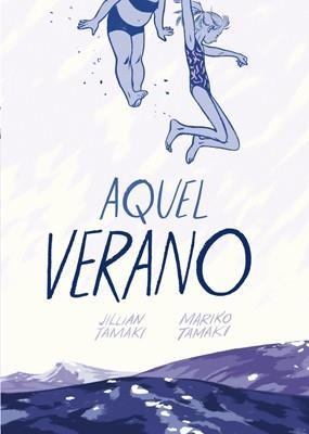 AQUEL VERANO | 9788415724728 | TAMAKI, JILLIAN/TAMAKI, MARIKO