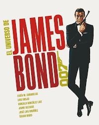 EL UNIVERSO DE JAMES BOND | 9788418181467 | CABANELAS, LUCIA M./FREIJO, LUIS/GONZALEZ LAIZ, GONZALO/IGLE