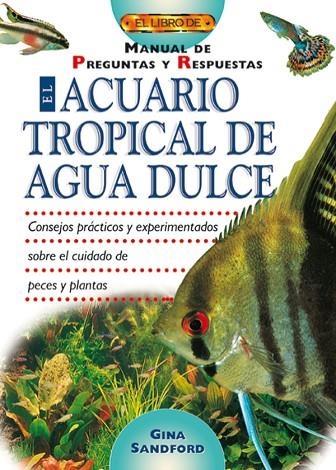 ACUARIO TROPICAL AGUA DULCE | 9788495873484 | SANDFORD