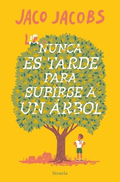 NUNCA ES TARDE PARA SUBIRSE A UN ÁRBOL | 9788419419057 | JACOBS, JACO