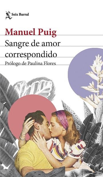 SANGRE DE AMOR CORRESPONDIDO | 9788432240713 | PUIG, MANUEL