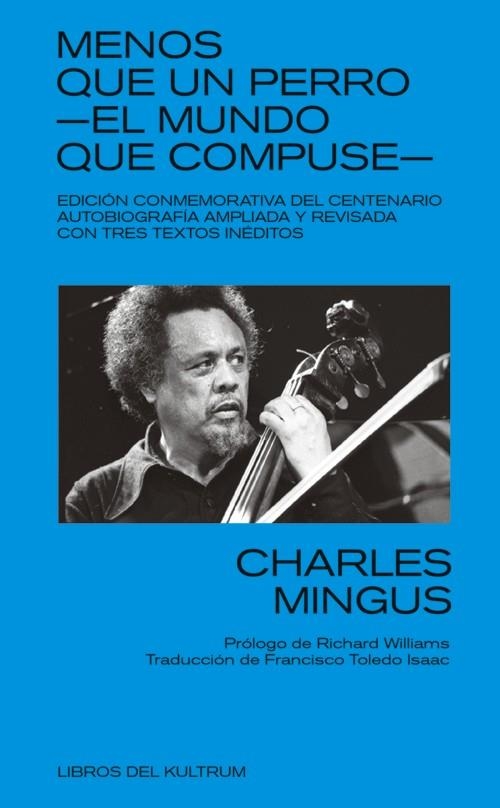 MENOS QUE UN PERRO: EL MUNDO QUE COMPUSE | 9788418404221 | MINGUS, CHARLES