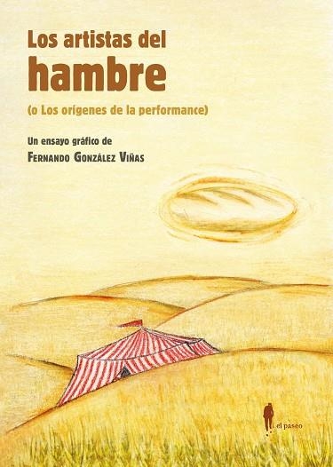 LOS ARTISTAS DEL HAMBRE | 9788419188168 | GONZÁLEZ VIÑAS, FERNANDO