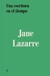 UNA ESCRITORA EN EL TIEMPO | 9788412591125 | LAZARRE, JANE