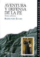 AVENTURA Y DEFENSA DE LA FE | 9788479149079 | LULIO, RAIMUNDO