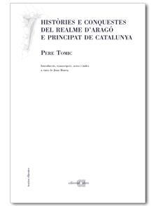 HISTÒRIES E CONQUESTES DEL REALME D'ARAGÓ E PRINCIPAT DE CATALUNYA | 9788492542079 | TOMIC, PERE