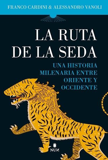 LA RUTA DE LA SEDA | 9788411311199 | FRANCO CARDINI/ALESSANDRO VANOLI