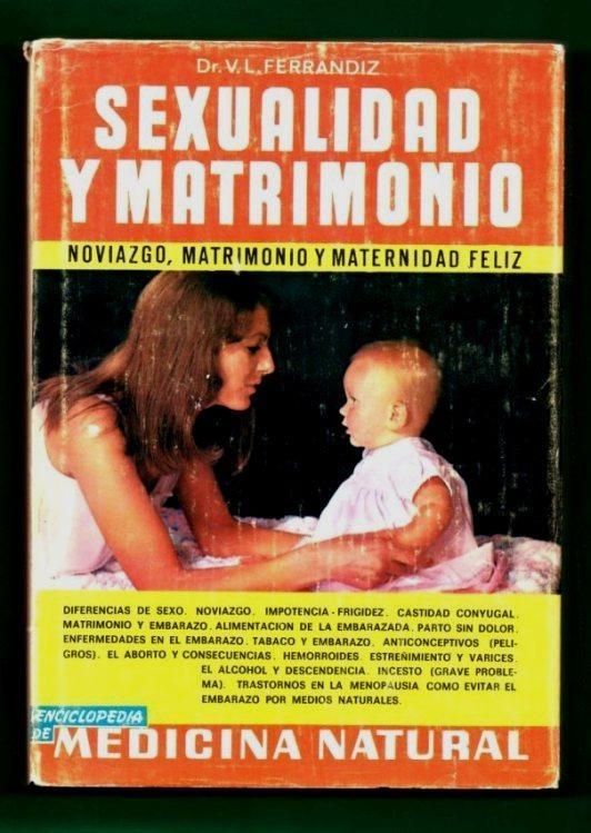 SEXUALIDAD Y MATRIMONIO. (ENCICLOPEDIA DE MEDICINA NATURAL). *** 2A MA *** | 9999900007848 | FERRANDIZ, VICENTE L. [V. L. FERRÁNDIZ]