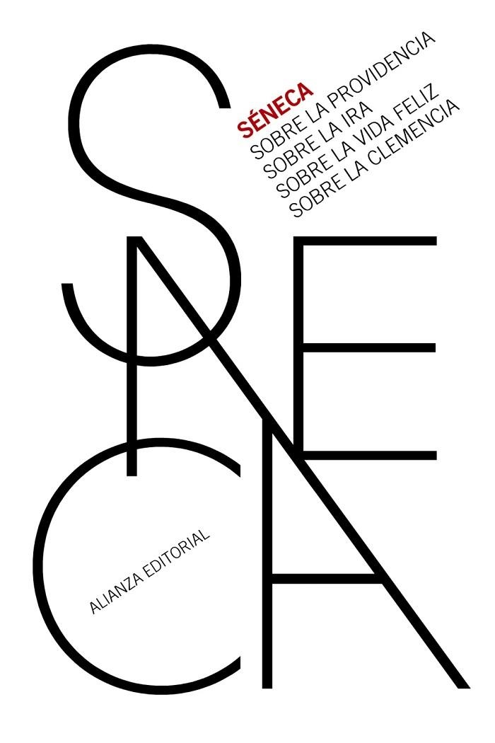 SOBRE LA PROVIDENCIA. SOBRE LA IRA. SOBRE LA VIDA FELIZ. SOBRE LA CLEMENCIA | 9788413629209 | SÉNECA