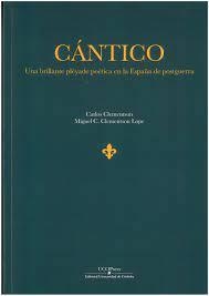 CÁNTICO. UNA BRILLANTE PLÉYADE POÉTICA EN LA ESPAÑA DE POSTGUERRA | 9788499276953 | CLEMENTSON, CARLOS/CLEMENTSON LOPE, MIGUEL C.