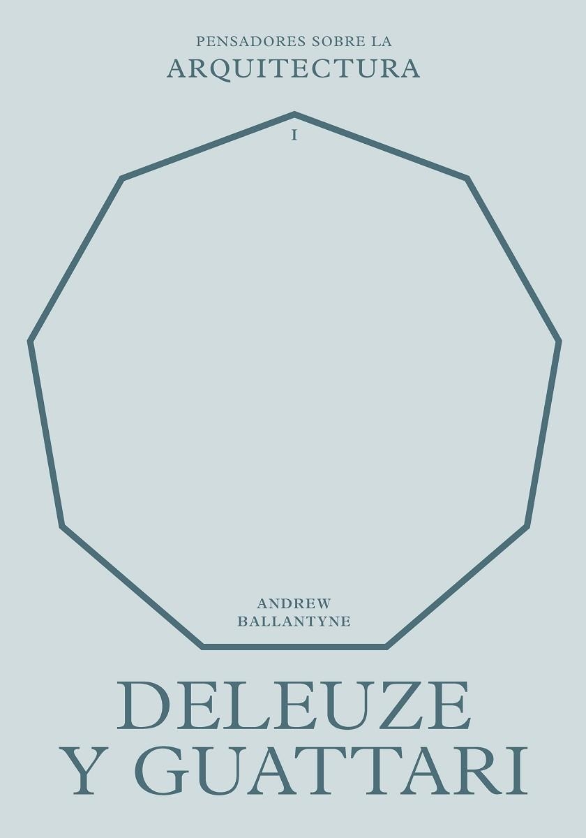 DELEUZE Y GUATTARI SOBRE LA ARQUITECTURA | 9788417963583 | BALLANTYNE, ANDREW