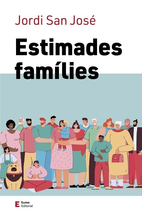 ESTIMADES FAMÍLIES | 9788497667821 | SAN JOSÉ BUENAVENTURA, JORDI