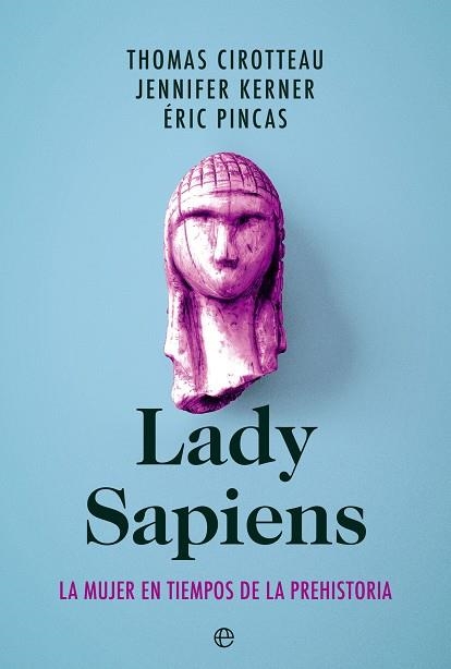 LADY SAPIENS | 9788413843940 | CIROTTEAU, THOMAS/KERNER, JENNIFER/PINCAS, ÉRIC