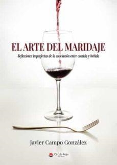 EL ARTE DEL MARIDAJE | 9788411378499 | CAMPO GONZÁLEZ, JAVIER