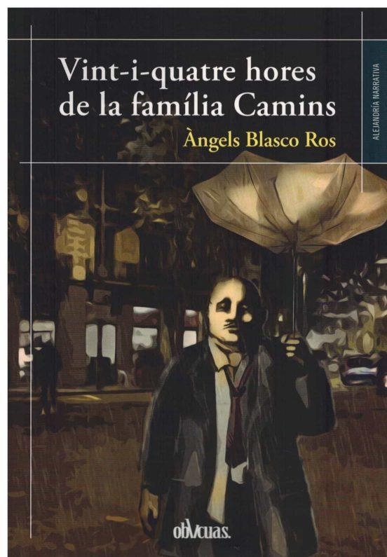 VINT-I-QUATRE HORES DE LA FAMILIA CAMINS | 9788419246479 | ANGELS BLASCO ROS