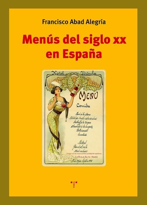 MENÚS DEL SIGLO XX EN ESPAÑA | 9788418932557 | ABAD ALEGRÍA, FRANCISCO