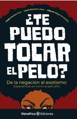 ¿TE PUEDO TOCAR EL PELO? | 9788417150709 | MOYA FERNÁNDEZ,ALBERTO/MUÑOZ ROJO,PABLO/ROMERO LÓPEZ,LAURA