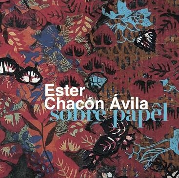 ESTER CHACÓN ÁVILA SOBRE PAPEL | 9788412531619 | CHACÓN ÁVILA, ESTER