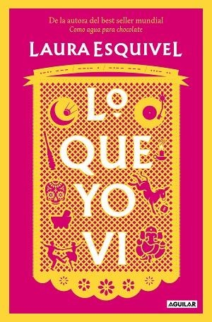 LO QUE YO VI | 9788403523494 | ESQUIVEL, LAURA