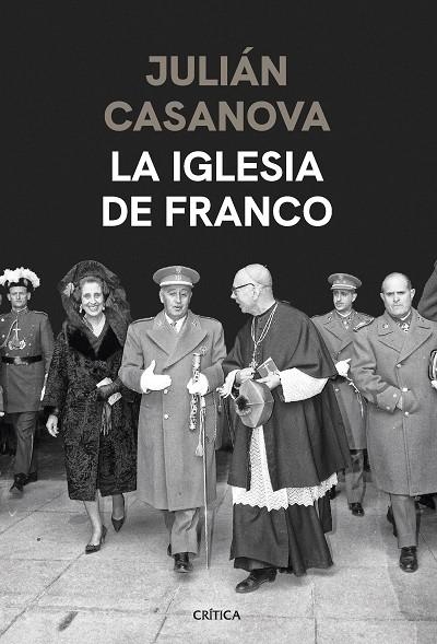 LA IGLESIA DE FRANCO | 9788491994428 | CASANOVA, JULIÁN