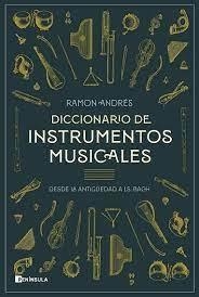 DICCIONARIO DE INSTRUMENTOS MUSICALES | 9788411001120 | ANDRÉS, RAMON