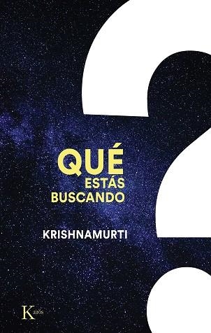 QUÉ ESTÁS BUSCANDO | 9788411210577 | KRISHNAMURTI, JIDDU