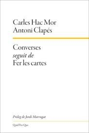 CONVERSES SEGUIT DE FER LES CARTES | 9788417410278 | HAC MOR, CARLES/CLAPÉS FLAQUÉ, ANTONI